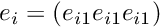 $\boldmath{e}_{i}=(e_{i1}e_{i1}e_{i1})$