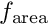 $ f_{\mathrm{area}}$